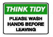 Think tidy please wash hands before leaving 250x350mm poly sign