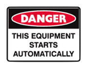 Danger - This equipment starts automatically sign