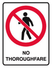 No Thoroughfare Sign - H450 x W300mm Poly