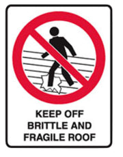Keep Off Brittle and Fragile Roof sign H300mmxW225mm