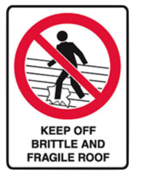 Keep Off Brittle and Fragile Roof sign H300mmxW225mm