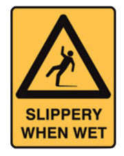 Slippery When Wet Sign - H300mm x W450mm Poly