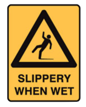 Slippery When Wet Sign - H300mm x W450mm Poly