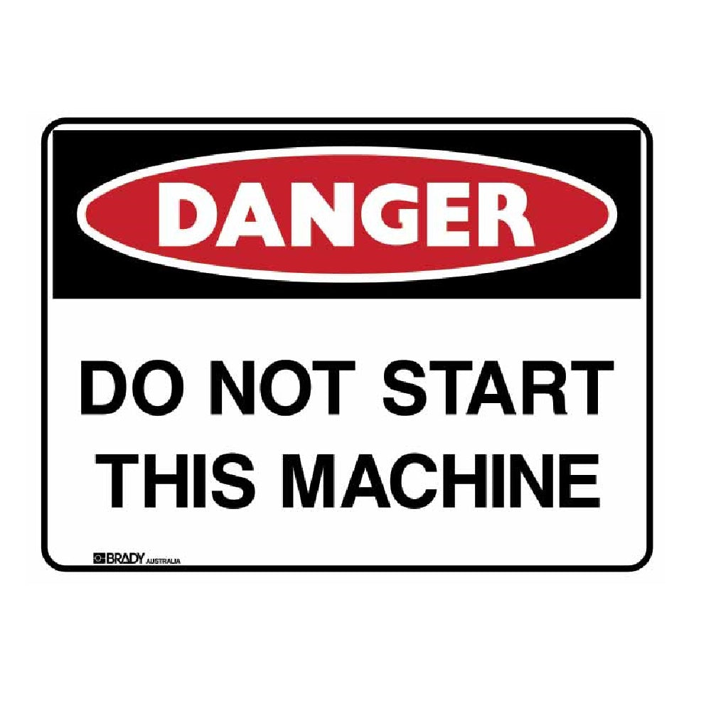 Danger do not start this machine sign 600x450mm