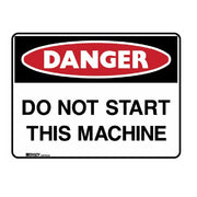 Danger do not start this machine sign 600x450mm