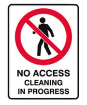 No access - cleaning in progress poly sign H450mmxW300mm