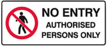 No Entry Metal Sign - Authorised Persons Only - H180mm x W450mm